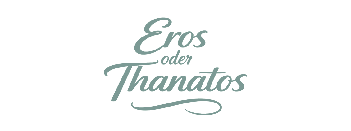 eros oder thanatos
